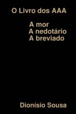 O Livro dos AAA-Amor-Anedotario Abreviado af Dionisio Sousa
