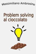 Problem solving al cioccolato af Massimiliano Ambrosino
