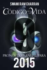 Codigo de la Vida #9 Pronostico Anual Para 2015 af Swami Ram Charran
