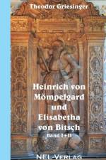 Heinrich Von Mompelgard Und Elisabetha Von Bitsch af Theodor Griesinger