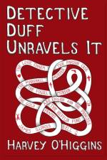 Detective Duff Unravels It TPB af Harvey O'Higgins