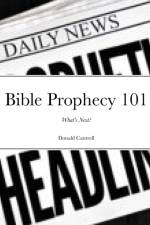 Bible Prophecy 101 af Donald Cantrell