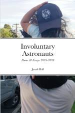 Involuntary Astronauts af Jonah Hall