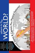 Where in the World? United States & Capitals Plus Physical Features af Amanda Gwyn Predmore