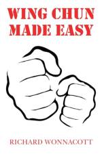 Wing Chun Made Easy af Richard Wonnacott