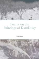 Poems on the Paintings of Kandinsky af Nick Monks