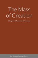 Mass of Creation af REV Dr Joseph Randolph Bowers
