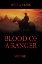 Blood of a Ranger af John A Clark