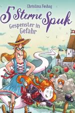 5 Sterne Spuk – Gespenster in Gefahr af Christina Foshag