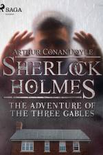 The Adventure of the Three Gables af Arthur Conan Doyle