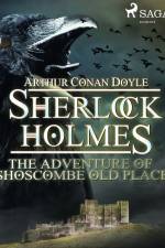 The Adventure of Shoscombe Old Place af Arthur Conan Doyle