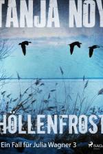 Höllenfrost - Ein Fall für Julia Wagner: Band 3 af Tanja Noy