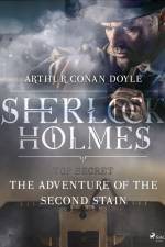 The Adventure of the Second Stain af Arthur Conan Doyle