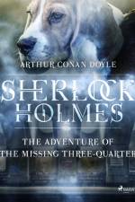 The Adventure of the Missing Three-Quarter af Arthur Conan Doyle