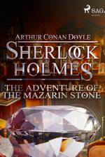 The Adventure of the Mazarin Stone af Arthur Conan Doyle