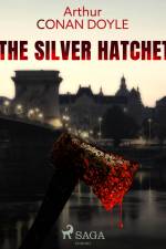 The Silver Hatchet af Arthur Conan Doyle
