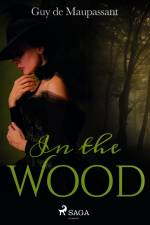 In the Wood af Guy de Maupassant