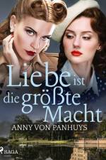 Liebe ist die größte Macht af Anny von Panhuys