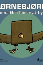 Hjørnebjørne 3 - Emma Ørn lærer at flyve af Niels Valentin