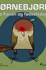 Hjørnebjørne 58 - Fido Fasan og fødselsdagen af Niels Valentin