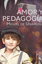 Amor y pedagogía af Miguel de Unamuno