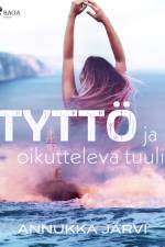 Tyttö ja oikutteleva tuuli af Annukka Järvi