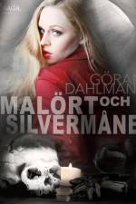 Malört och silvermåne af Göran Dahlman