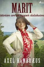 Marit: historien om en tapper dalakvinna af Axel Hambræus