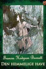 Den hemmelige have af Frances Hodgson Burnett