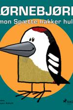 Hjørnebjørne 14 - Simon Spætte hakker huler af Niels Valentin