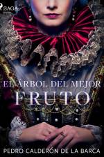 El árbol del mejor fruto af Pedro Calderon de la Barca