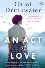 An Act of Love af Carol Drinkwater
