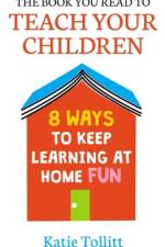 The Book You Read to Teach Your Children af Katie Tollitt
