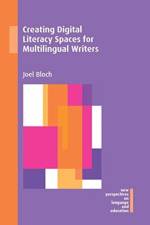 Creating Digital Literacy Spaces for Multilingual Writers