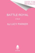 Battle Royal af Lucy Parker