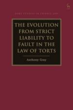 The Evolution from Strict Liability to Fault in the Law of Torts