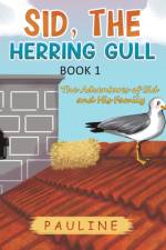 Sid, the Herring Gull - Book 1 af Pauline .