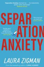 Separation Anxiety af Laura Zigman