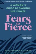 Fears to Fierce af Brita Fernandez Schmidt