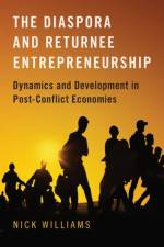 The Diaspora and Returnee Entrepreneurship af Nick (Associate Professor in Entrepreneurship Williams