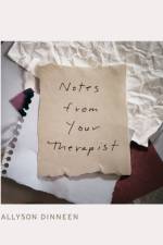 Notes From Your Therapist af Allyson Dinneen