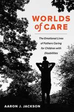 Worlds of Care af Aaron J. Jackson