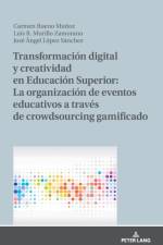 Transformacion Digital Y Creatividad En Educacion Superior: La Organizacion de Eventos Educativos a Traves de Crowdsourcing Gamificado af Luis R Murillo-Zamorano