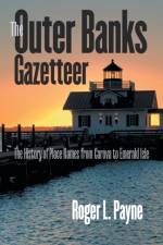 The Outer Banks Gazetteer af Roger L. Payne