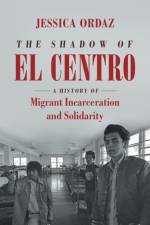 The Shadow of El Centro af Jessica Ordaz