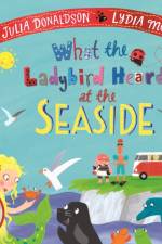 What the Ladybird Heard at the Seaside