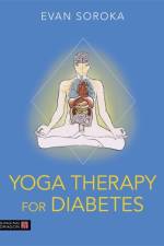 Yoga Therapy for Diabetes af Evan Soroka