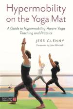Hypermobility on the Yoga Mat af Jess Glenny