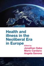 Health and Illness in the Neoliberal Era in Europe