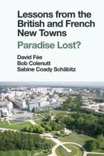 Lessons from the British and French New Towns